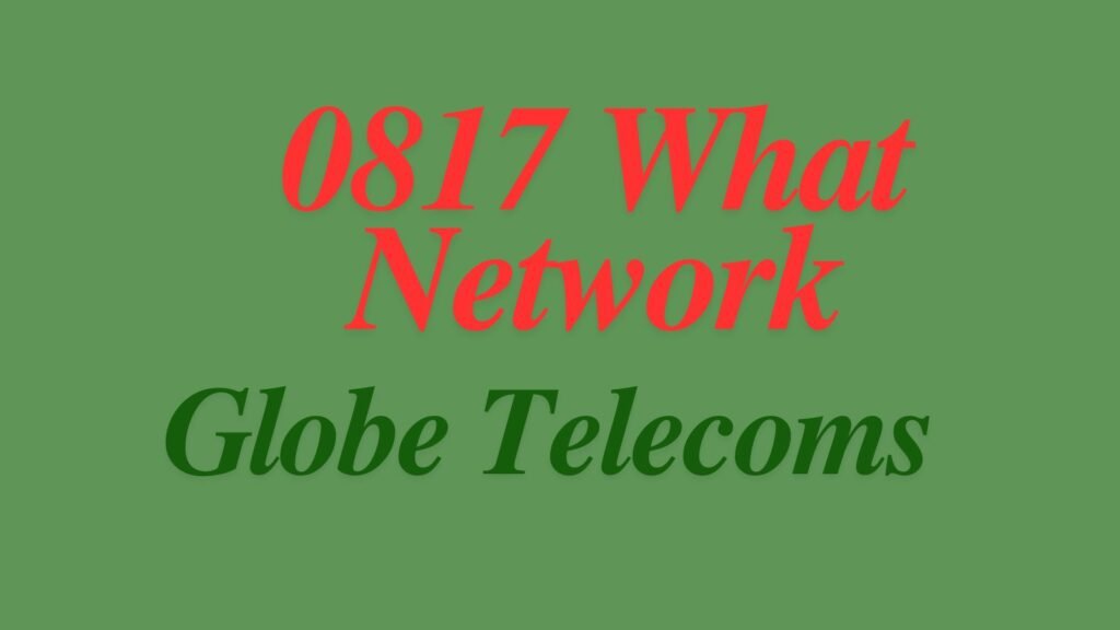 0817 what network